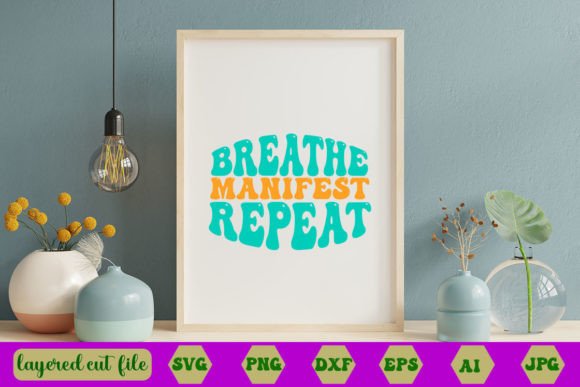 Breathe Manifest Repeat Retro SVG