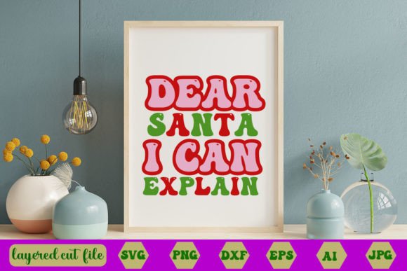 Dear Santa I Can Explain RETRO SVG