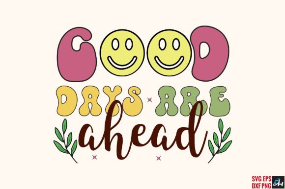 Good Days Are Ahead Retro SVG