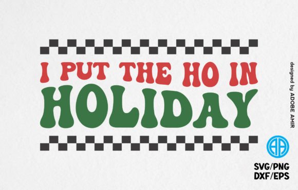 I Put the Ho in Holiday Retro SVG
