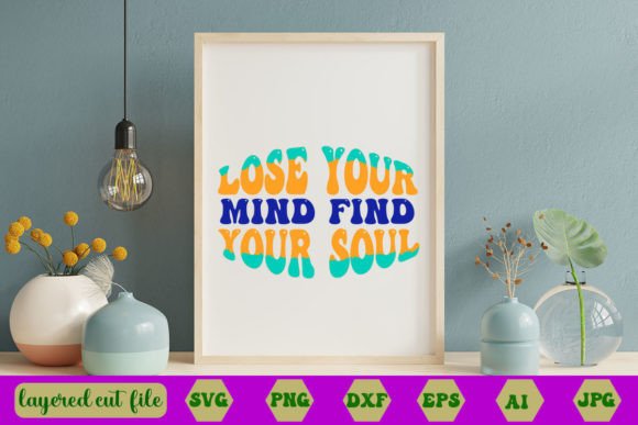 Lose Your Mind Find Your Soul Retro SVG