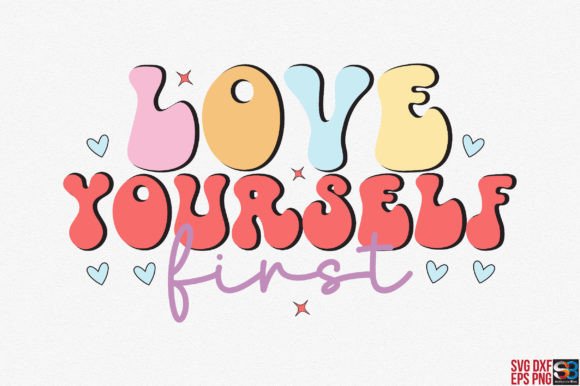 Love Yourself First Retro SVG