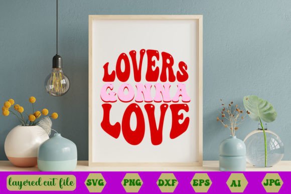 Lovers Gonna Love RETRO SVG