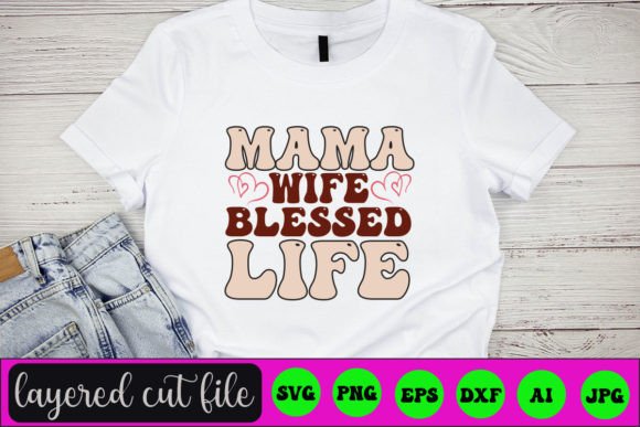 MAMA WIFE BLESSED LIFE RETRO SVG