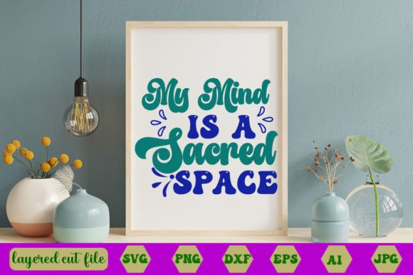 My Mind is a Sacred Space Retro SVG