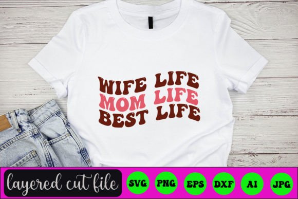WIFE LIFE MOM LIFE BEST LIFE RETRO SVG